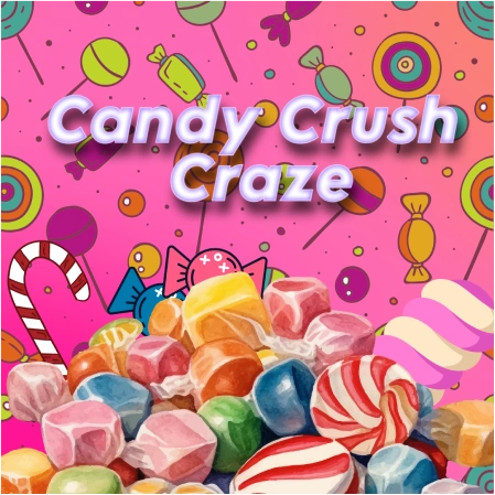 Candy Crush Craze