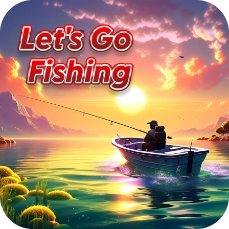 Let's Go Fishing